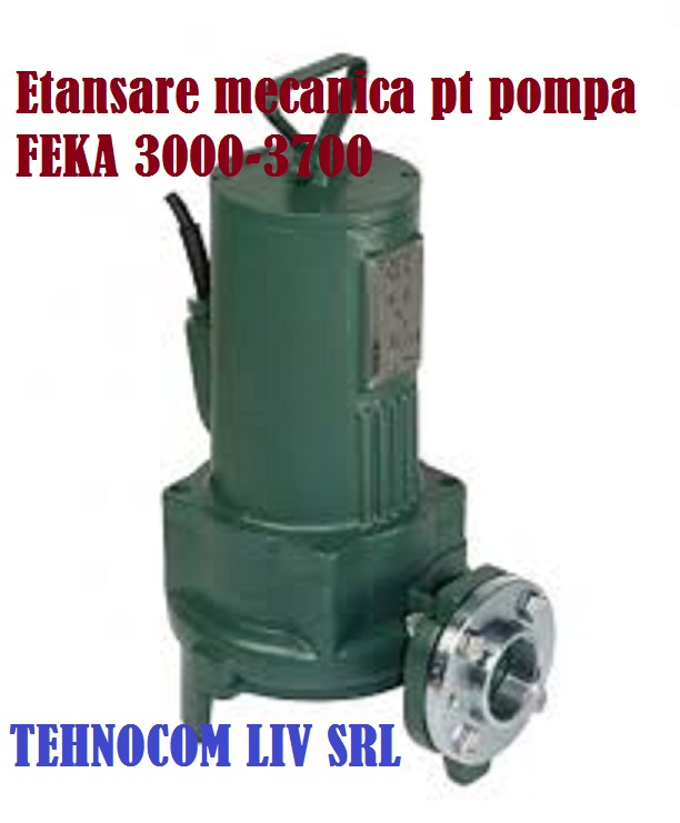 etansare mecanica pt pompa apa FEKA 3000-3700